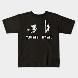 Your Wife My Wife Funny Halloween Witch Kids T-Shirt